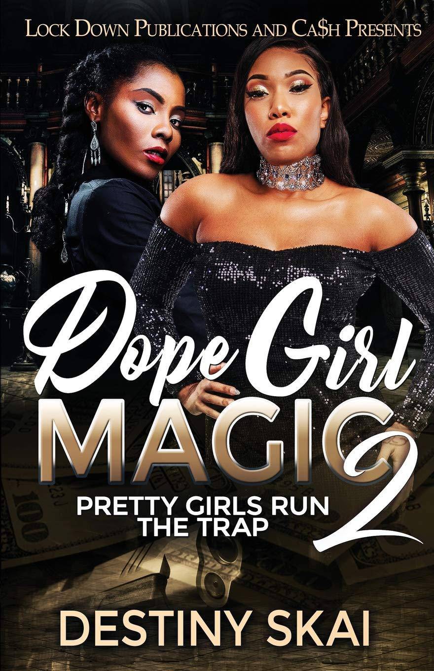 Dope Girl Magic 2: Pretty Girls Run the Trap Literature & Fiction Destiny Skai