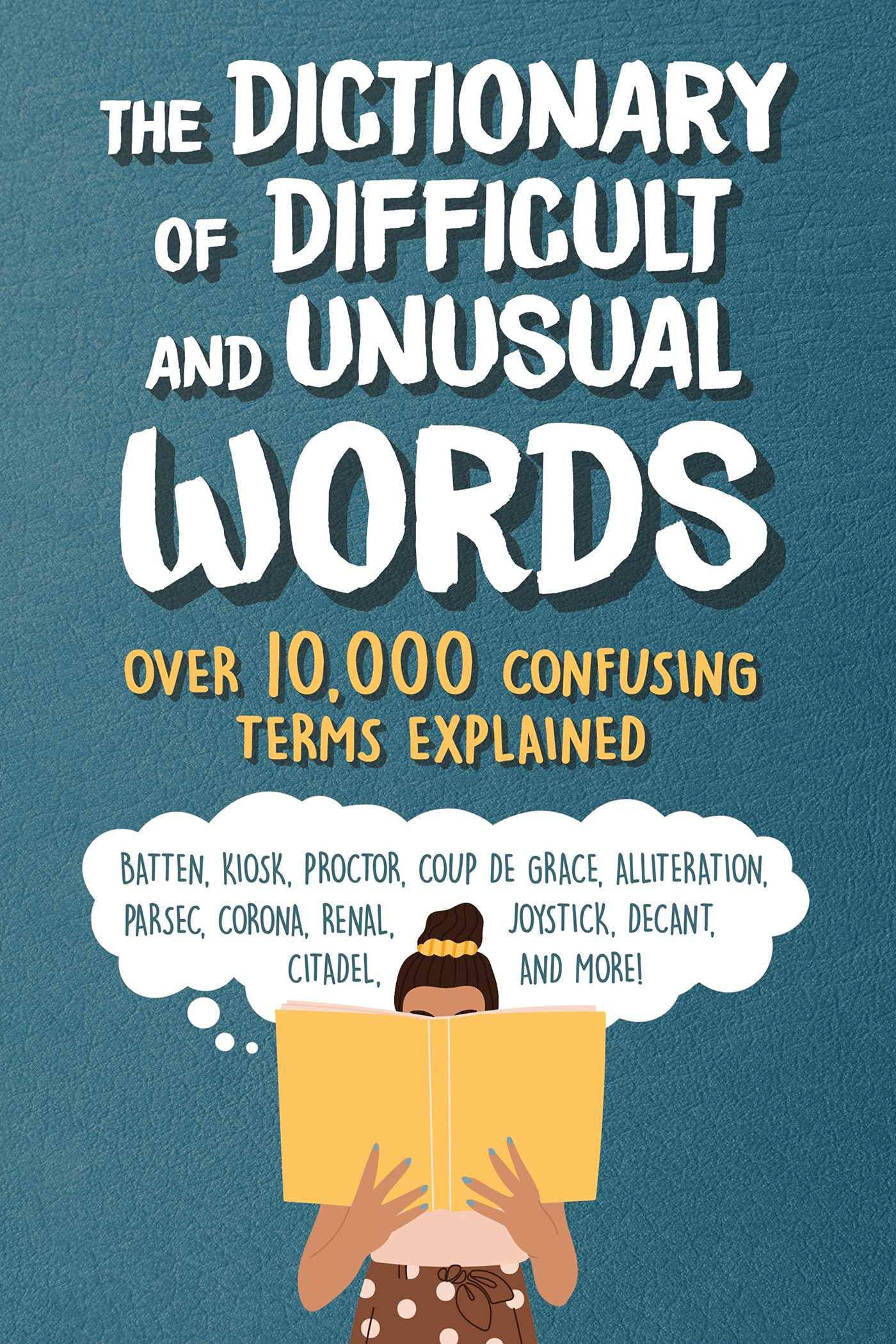 The Dictionary of Difficult and Unusual Words - SureShot Books Publishing LLC