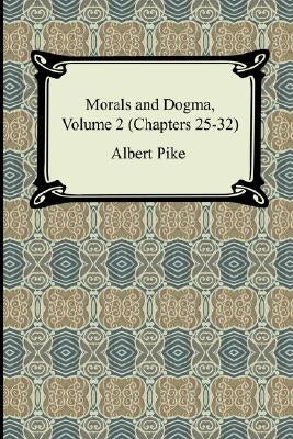 Paperback copy of Morals and Dogma, Volume 2 with chapters 25-32, featuring a black cover and classic text layout.