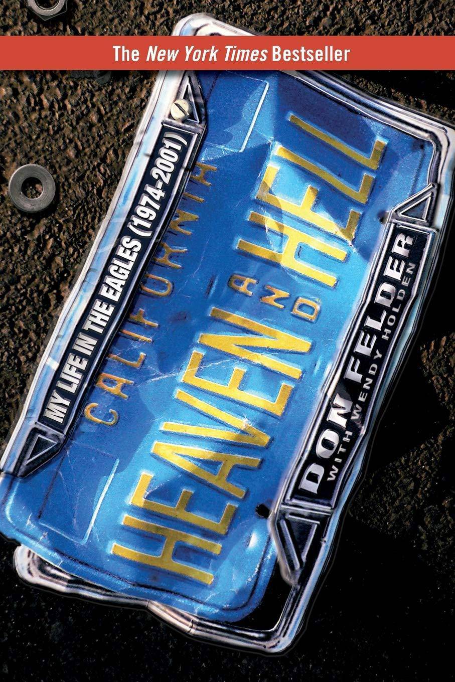Heaven and Hell: My Life in the Eagles (1974-2001) Art & Photography | Song Don Felder