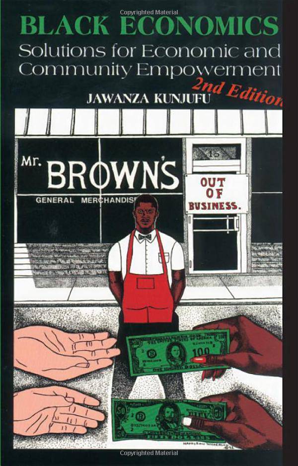 Black Economics: Solutions for Economic and Community Empowerment Business & Economics | Economics | General Dr. Jawanza Kunjufu