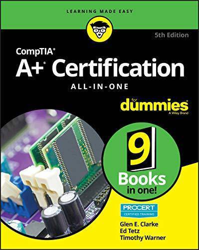 Comptia A+ Certification All-In-One for Dummies Computers and Technology Edward Tetz | Timothy L. Warner | Glen E. Clarke
