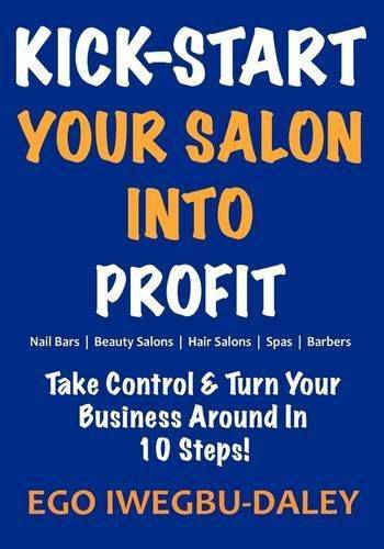 Kick-Start Your Salon Into Profit - SureShot Books Publishing LLC