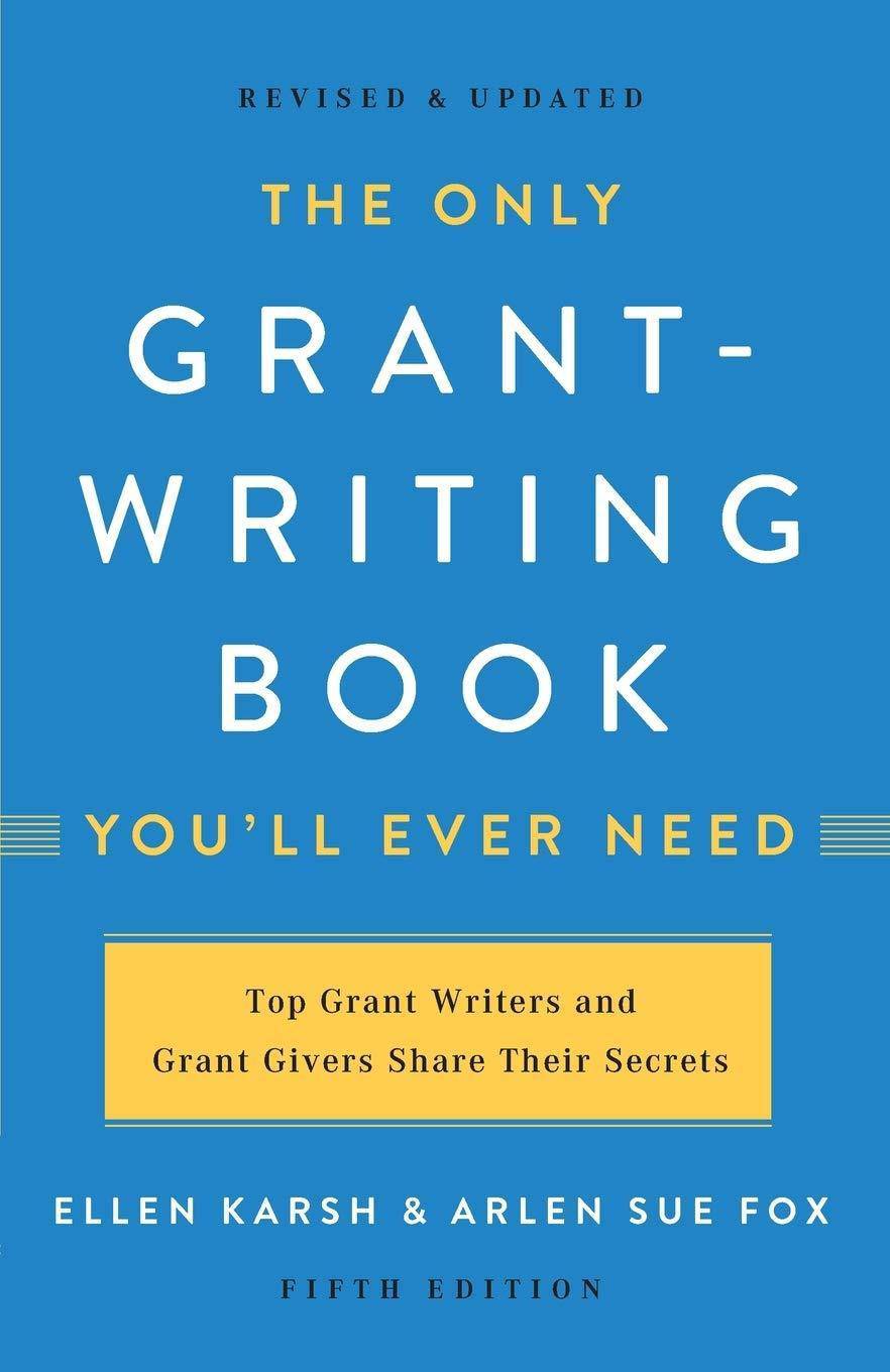 Only Grant-Writing Book You'll Ever Need - SureShot Books Publishing LLC