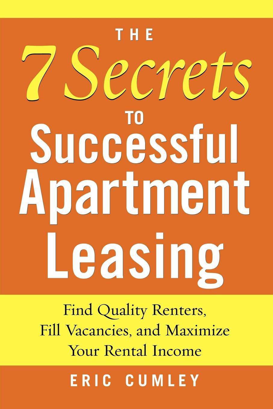 The 7 Secrets to Successful Apartment Leasing - SureShot Books Publishing LLC