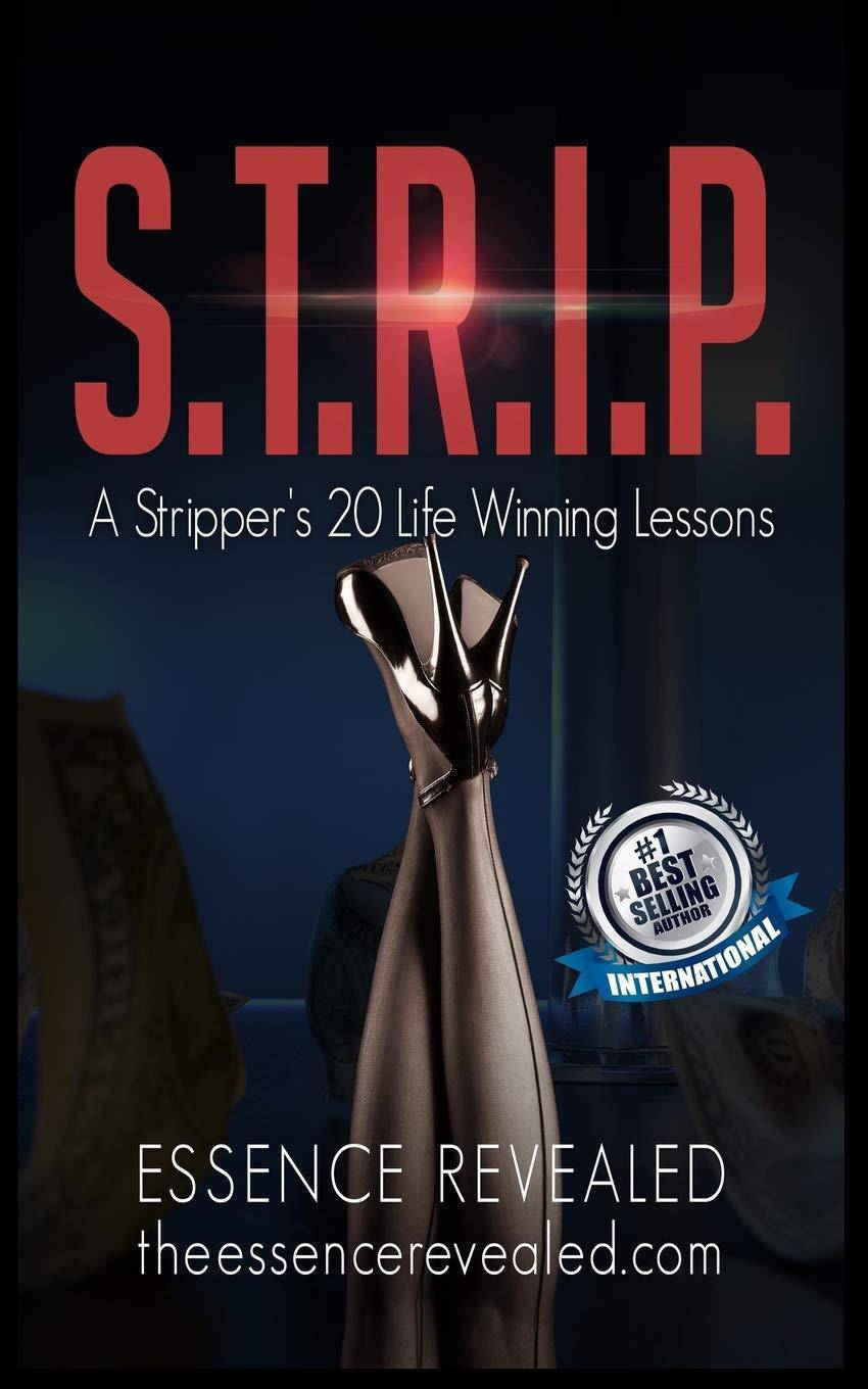 S.T.R.I.P.: A Stripper’s 20 Life Winning Lessons - SureShot Books Publishing LLC