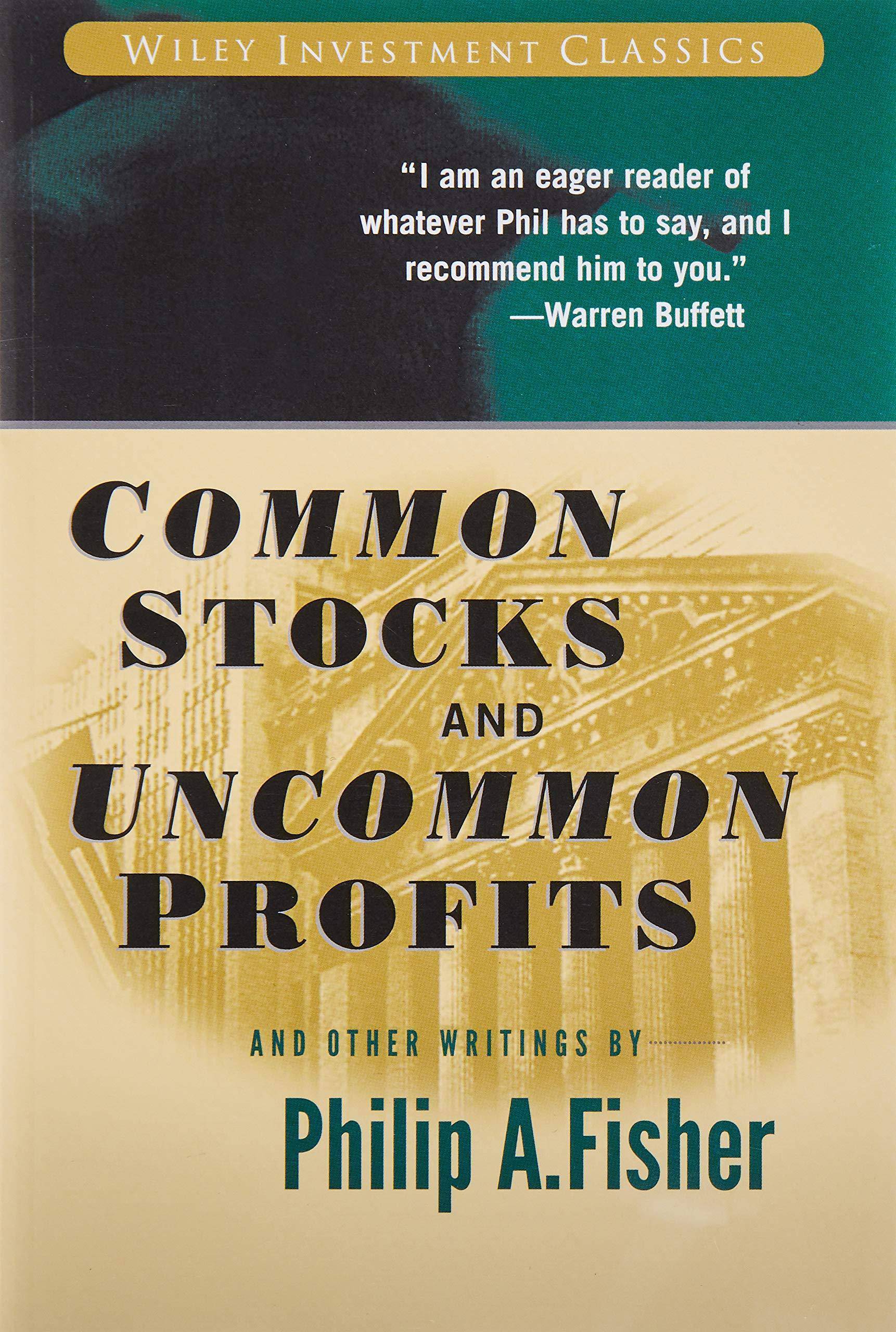 Common Stocks and Uncommon Profits and Other Writings Business & Economics | Investments & Securities | General Fisher, Philip A