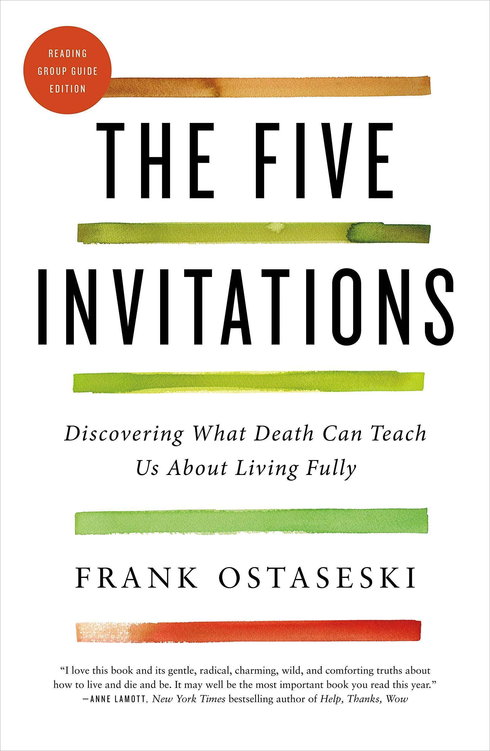 The Five Invitations: Discovering What Death Can Teach Us about Living Fully Health | Family & Lifestyle Frank Ostaseski