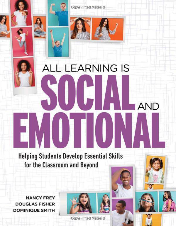 All Learning Is Social and Emotional: Helping Students Develop Essential Skills for the Classroom and Beyond Education | Philosophy, Theory & Social Aspects Frey, Nancy