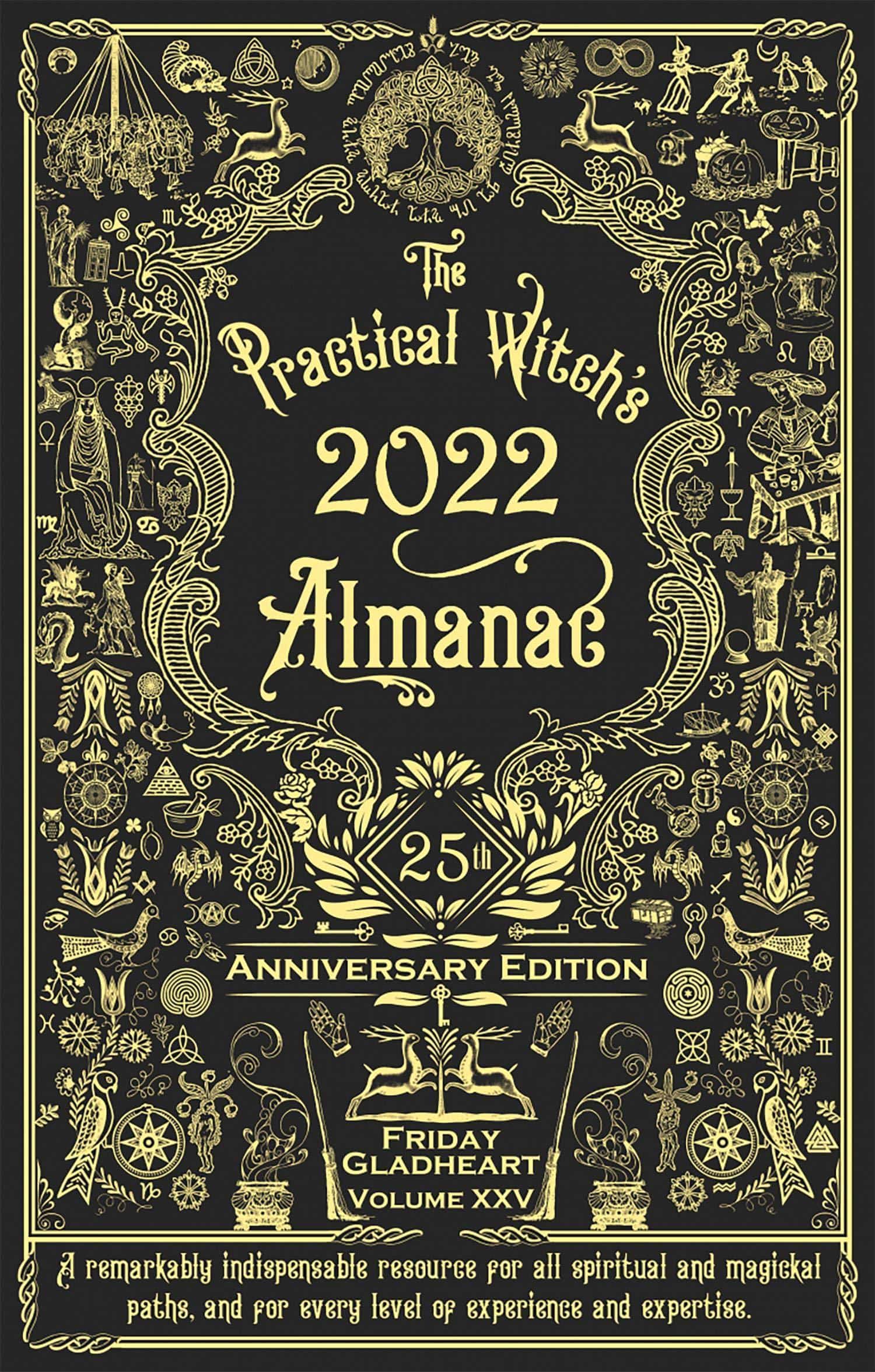 Practical Witch's Almanac 2022: 25th Anniversary Edition Religion and Spirituality Friday Gladheart