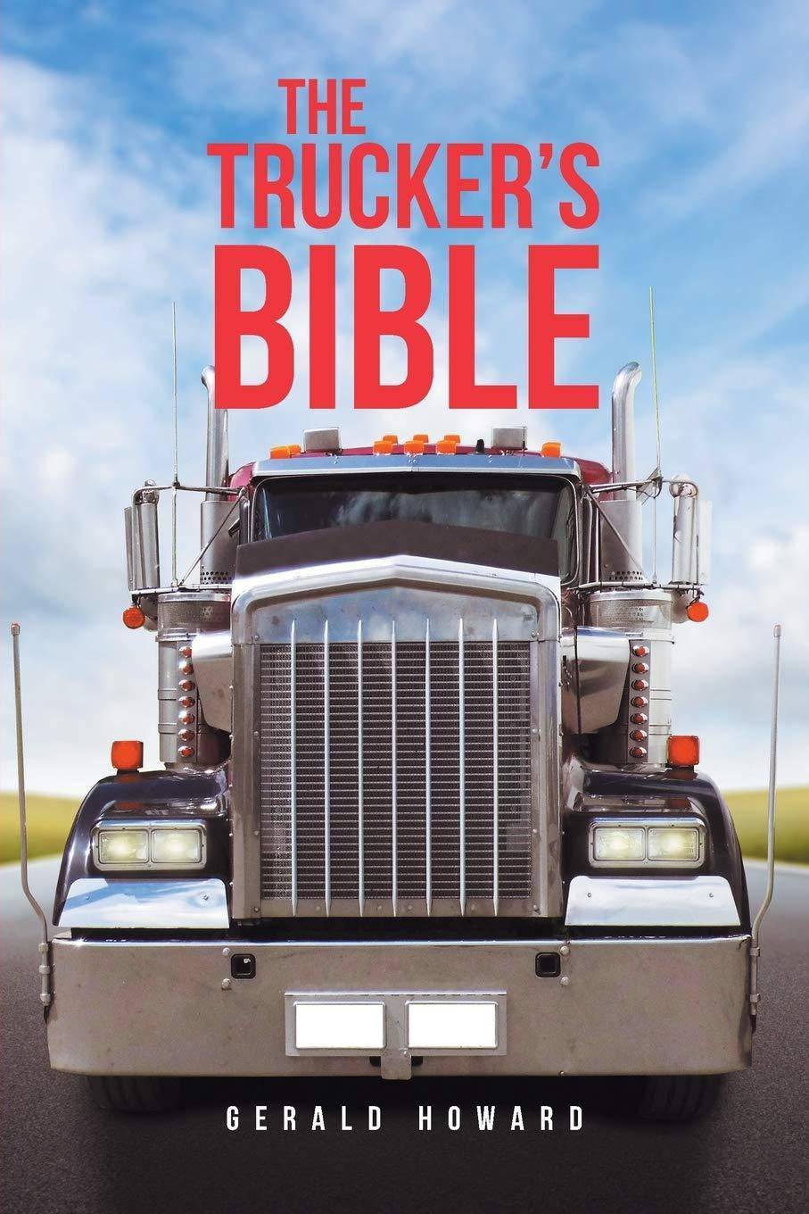 The Trucker's Bible Automotive Gerald Howard