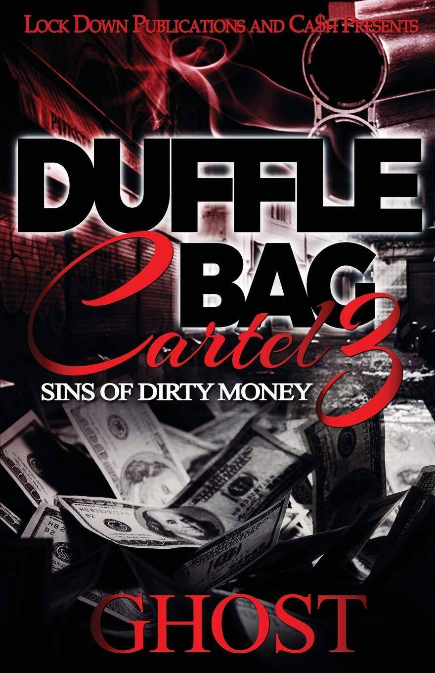 Duffle Bag Cartel 3: Sins of Dirty Money - SureShot Books Publishing LLC