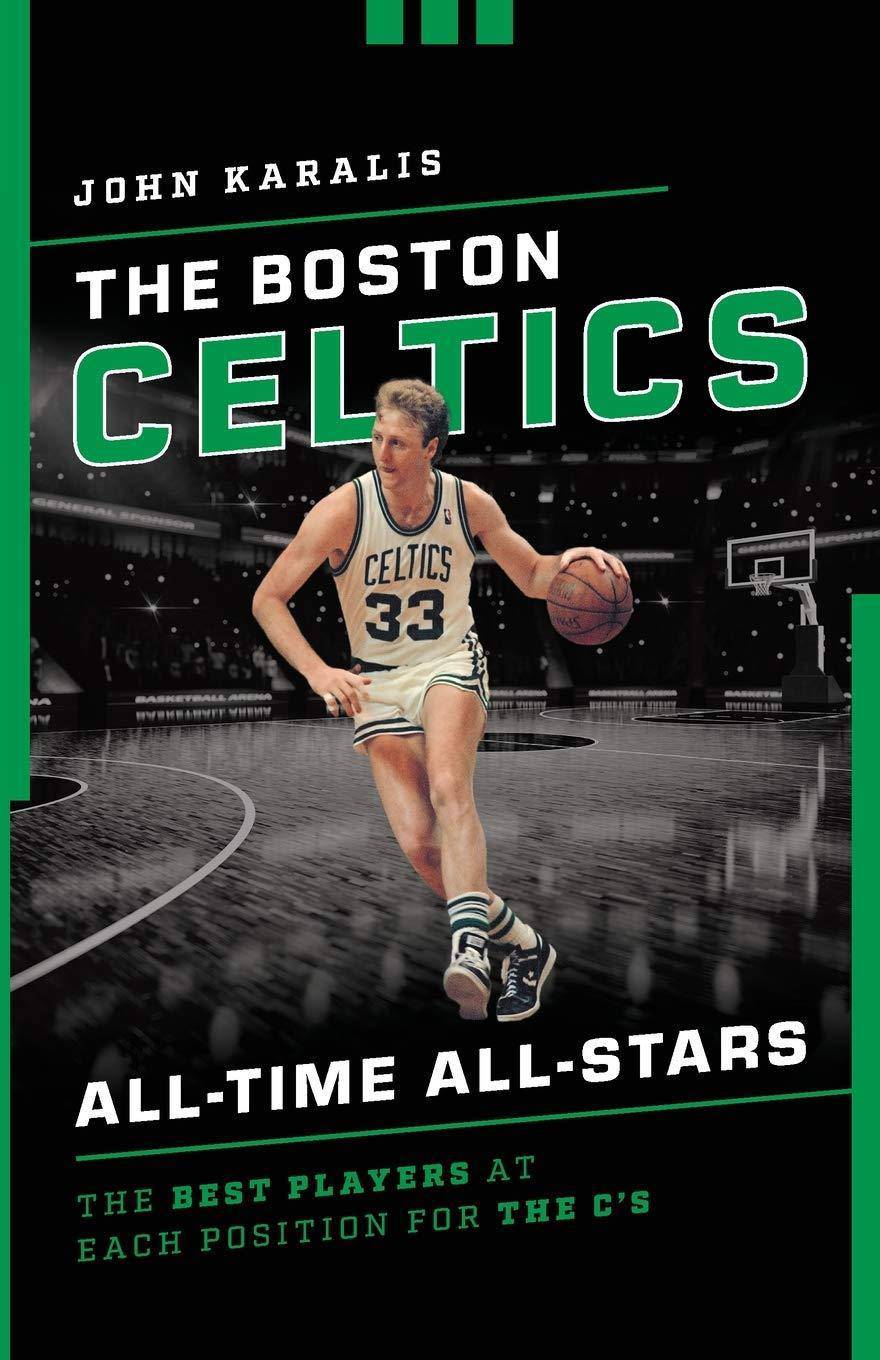 The Boston Celtics All-Time All-Stars - SureShot Books Publishing LLC