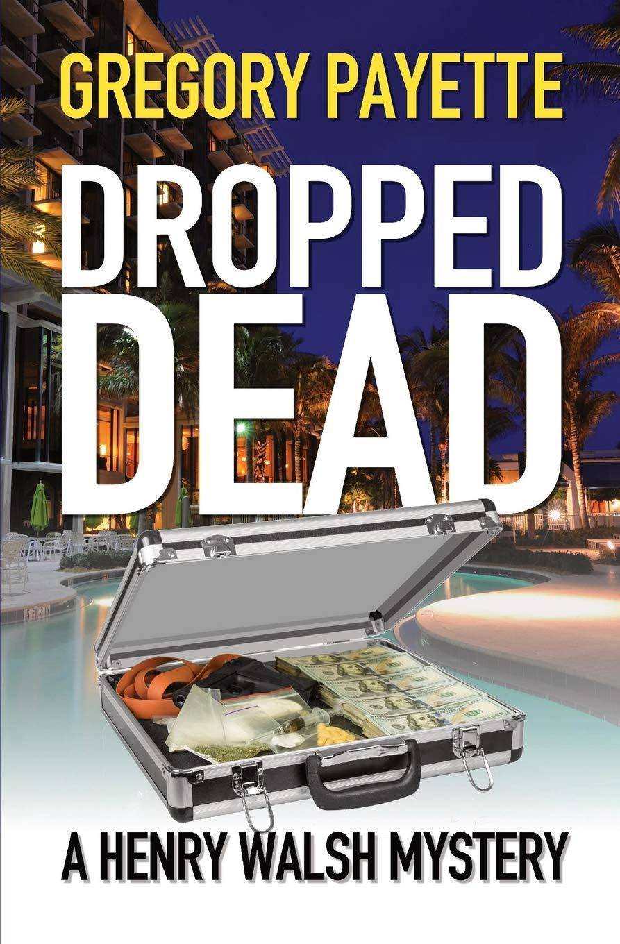 Dropped Dead Literature & Fiction Gregory Payette