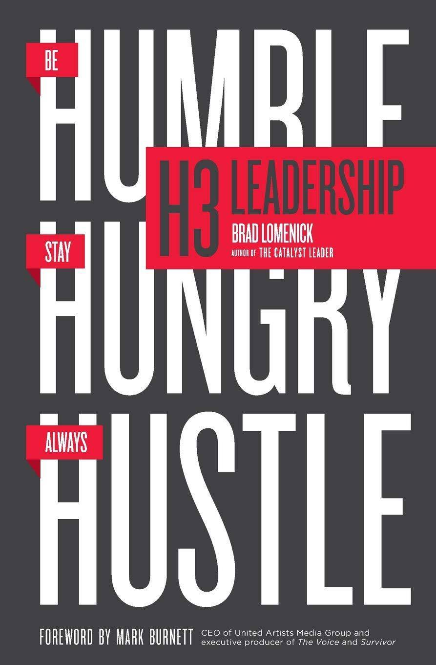 H3 Leadership: Be Humble. Stay Hungry. Always Hustle - SureShot Books Publishing LLC