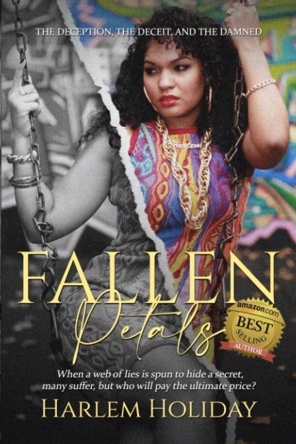 Fallen Petals: The Deception, the Deceit, and the Damned Literature & Fiction Harlem Holiday
