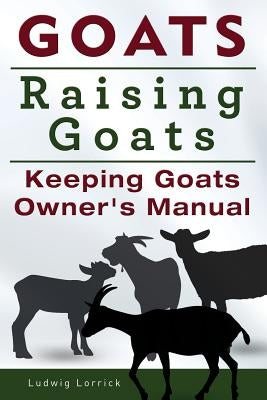 Paperback owners manual for raising and keeping goats, with detailed information on goat care from Imb Publishing.