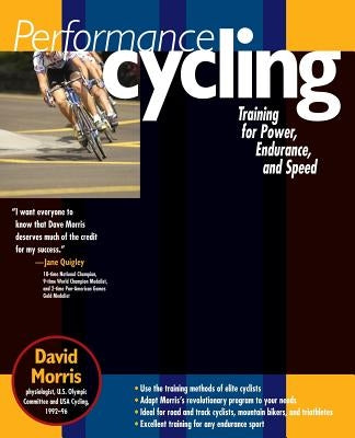 Performance Cycling: Training for Power, Endurance, and Speed Paperback Ragged Mountain Press