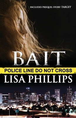 Bait: Includes the prequel story Target Paperback Createspace Independent Publishing Platform