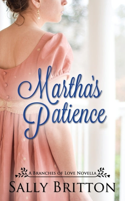 Martha's Patience: A Regency Novella Paperback Independently Published