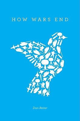 How Wars End Paperback Princeton University Press