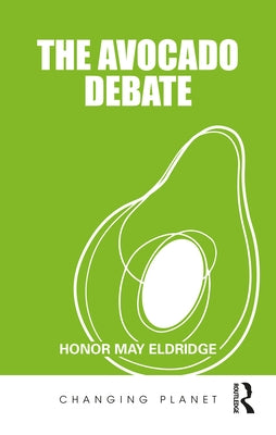 The Avocado Debate Paperback Routledge