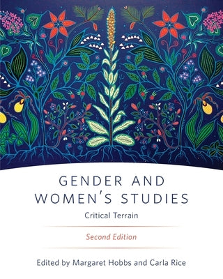Gender and Women's Studies, Second Edition: Critical Terrain Paperback Canadian Scholars' Press Inc.