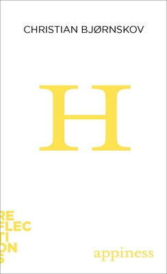 Happiness: Brief Books about Big Ideas Paperback Johns Hopkins University Press
