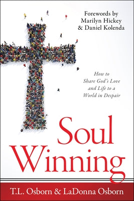 Soul Winning: How to Share God's Love and Life to a World in Despair Paperback Harrison House