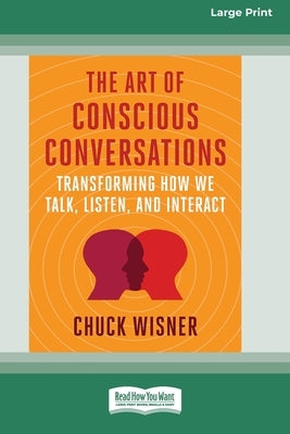 Paperback of The Art of Conscious Conversations book by ReadHowYouWant, showing a large print edition with a colorful cover.