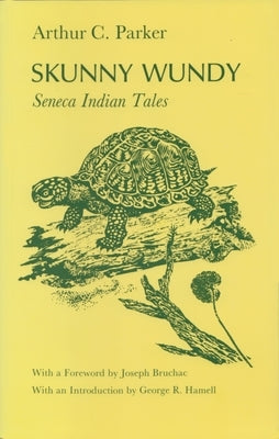 Skunny Wundy: Seneca Indian Tales Paperback Syracuse University Publications in Continuin