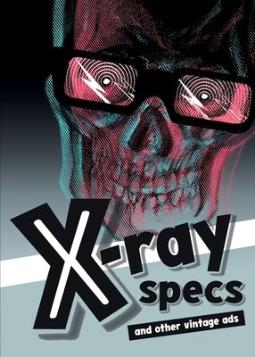 X-ray Specs and Other Vintage Ads Paperback Wolfbait