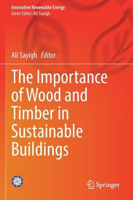 The Importance of Wood and Timber in Sustainable Buildings Paperback Springer