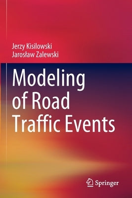 Modeling of Road Traffic Events Paperback Springer
