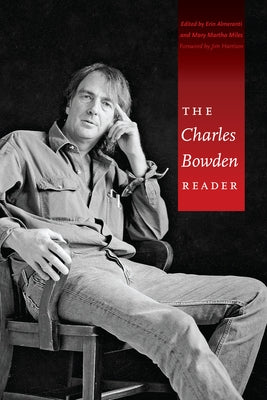 The Charles Bowden Reader Paperback University of Texas Press