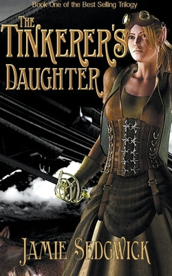 The Tinkerer's Daughter Paperback Timber Hill Press