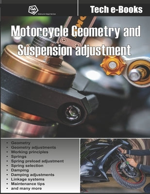 Motorcycle geometry and suspension adjustment: All you need to know to fine-tune your bike Paperback Independently Published
