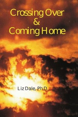 Crossing Over and Coming Home Paperback Createspace Independent Publishing Platform