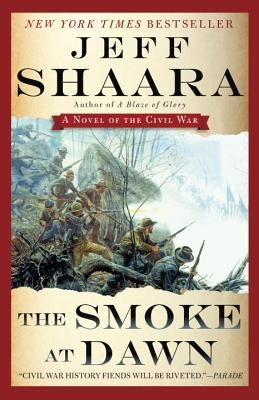 The Smoke at Dawn: A Novel of the Civil War Paperback Ballantine Books