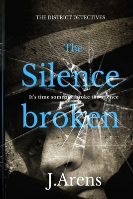 The District Detectives: The Silence Broken Paperback Big Town Publishing