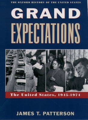 Grand Expectations: The United States, 1945-1974 Paperback Oxford University Press, USA