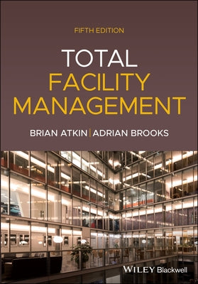 Total Facility Management, 5th Edition Paperback Wiley-Blackwell