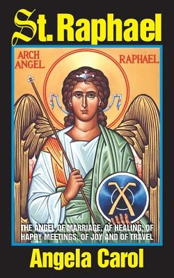 Paperback book titled "St. Raphael: Angel of Marriage, Healing, Happy Meetings, Joy, and Travel" by Tan Books, featuring a colorful cover.