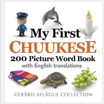 My First Chuukese 200 Picture Word Book Paperback Createspace Independent Publishing Platform