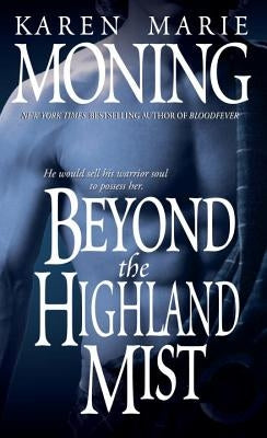 Beyond the Highland Mist by Moning, Karen Marie
