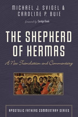 The Shepherd of Hermas: A New Translation and Commentary Paperback Cascade Books