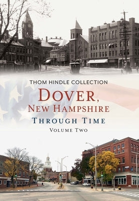 Dover, New Hampshire Through Time, Volume Two Paperback America Through Time