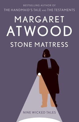 Stone Mattress: Nine Wicked Tales Paperback Anchor Books