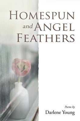 Homespun and Angel Feathers Paperback By Common Consent Press