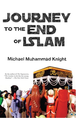 Journey to the End of Islam Paperback Soft Skull Press
